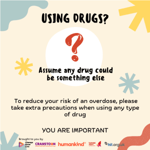 harm reduction advice - assume your drug could be anything else shared harm reduction advice by leading drug treatment providers