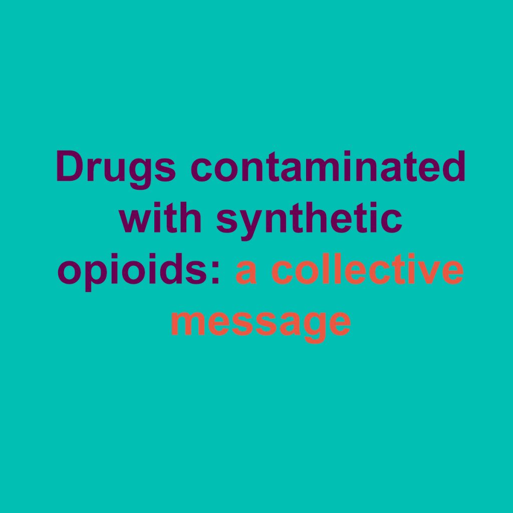 text: drugs contaminated with synthetic opioids - a collective message